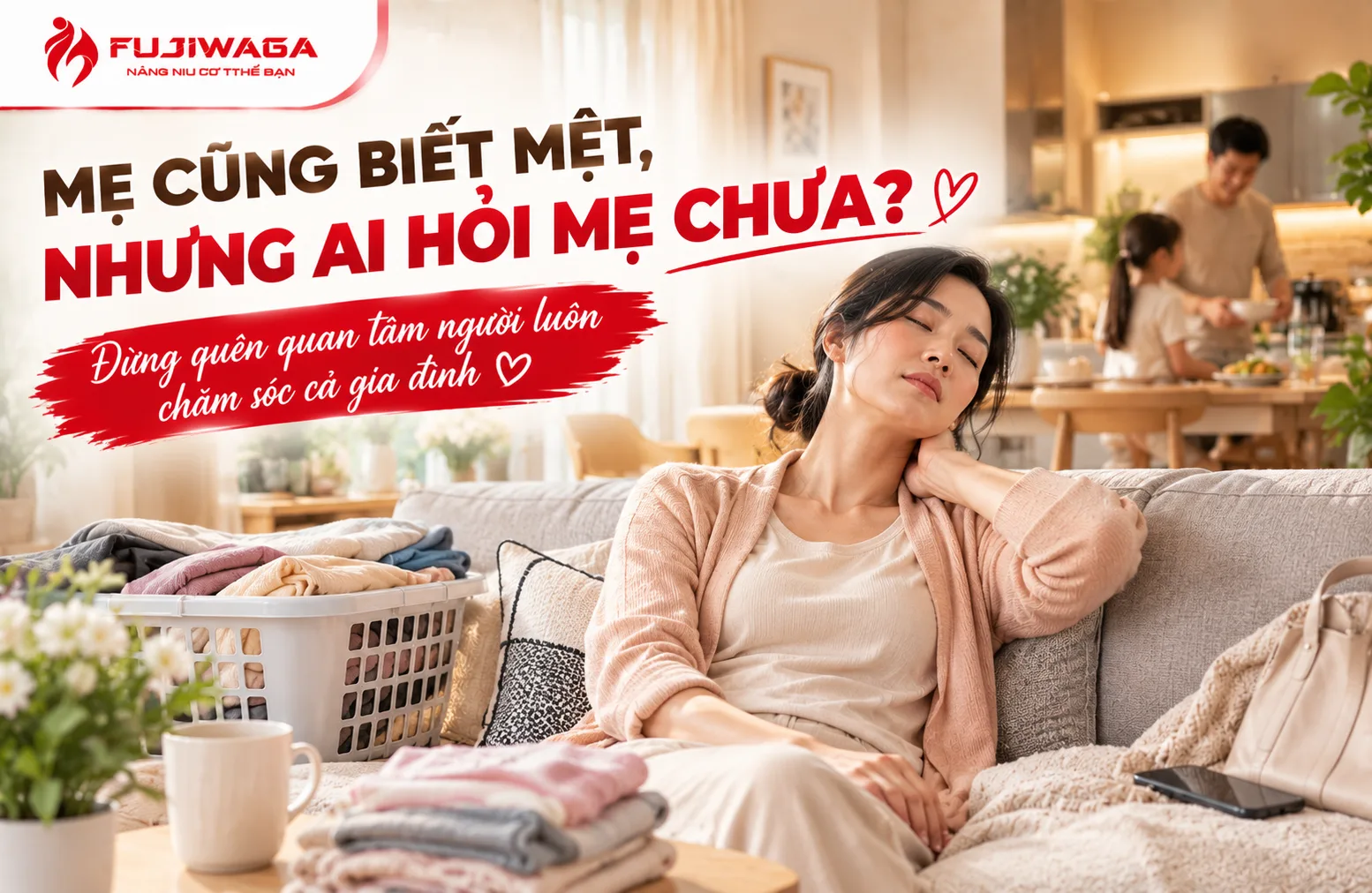 Người phụ nữ luôn là người mệt nhất trong nhà